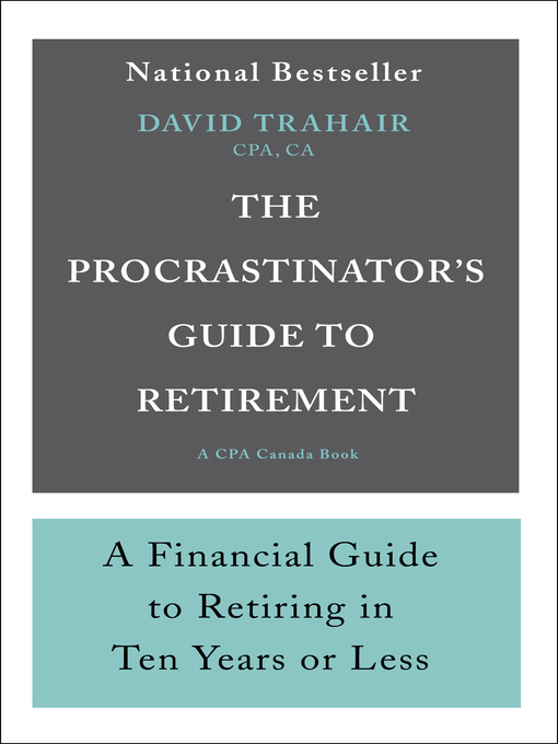 Title details for The Procrastinator's Guide to Retirement by David Trahair - Wait list